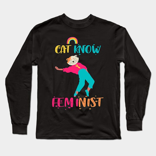 Cat Know Feminist Long Sleeve T-Shirt by 29 hour design